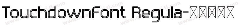 TouchdownFont Regula字体转换